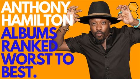 Anthony Hamilton Albums Ranked Worst to Best | Culturalist Theory ...