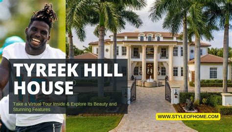 Tyreek Hill House Address - Top Features, Inside Look & Info