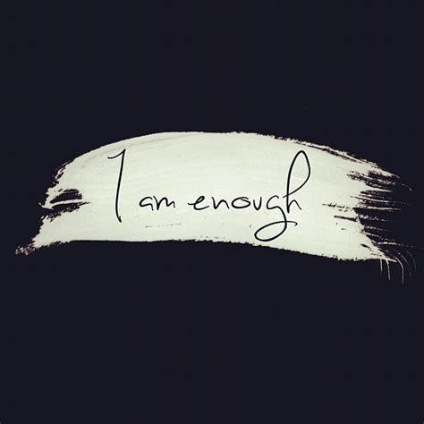 I am enough! Art by ann_keel | Cool words, Inspirational words, Character quotes