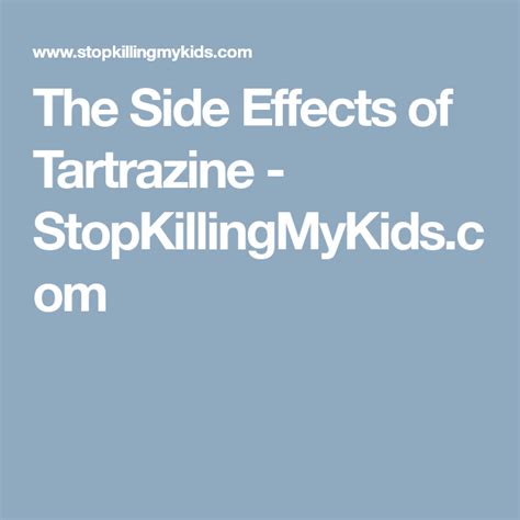 The Side Effects of Tartrazine - StopKillingMyKids.com | Side effects ...