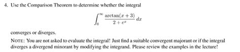 Solved 4. Use the Comparison Theorem to determine whether | Chegg.com