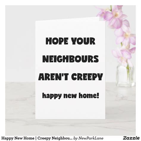 Happy New Home | Creepy Neighbours - Funny Quote Card | Zazzle.com in ...