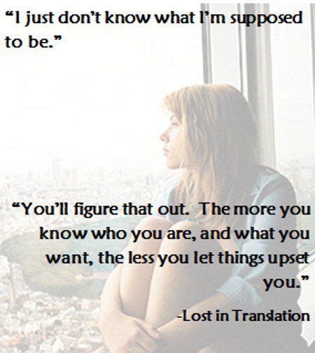 Who You’re Supposed to Be | Lost in translation quotes, Movie quotes ...