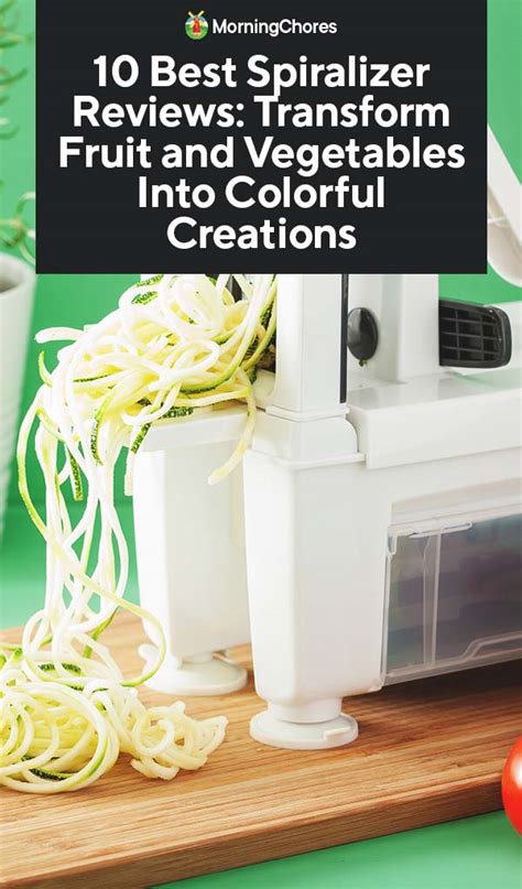 10 Best Spiralizer Reviews: Transform Fruit and Vegetables Into ...