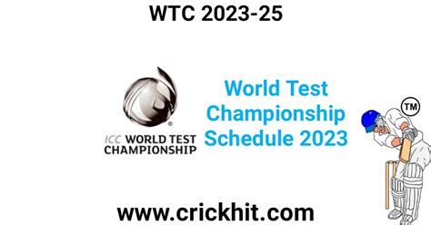 WTC Fixtures 2023-2025 | World Test Championship Fixtures 2023-2025 - Crickhit