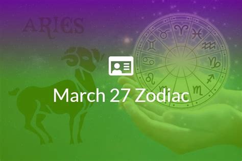 March 27 Zodiac Sign Full Horoscope And Personality