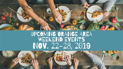 Upcoming Orange Area Weekend Events Nov. 22-28, 2019 – Orange Worthy