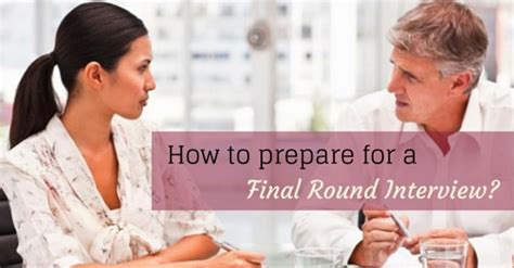 How to Prepare for a Final Round Interview: 12 Master Tips - WiseStep