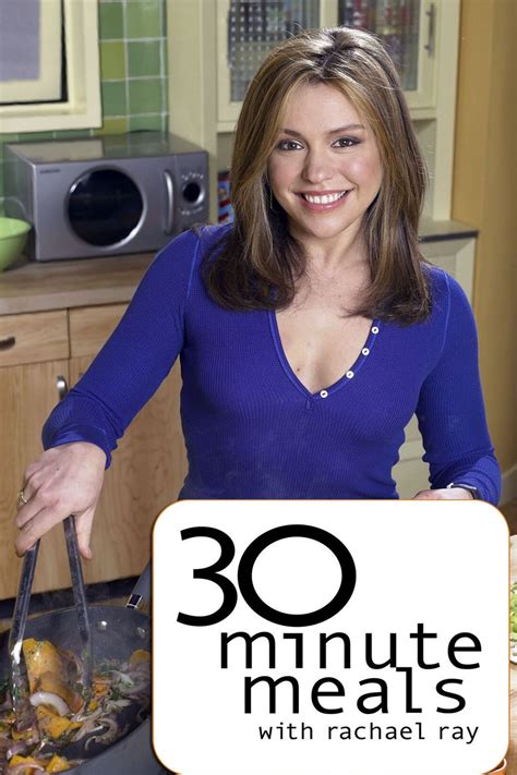 30 Minute meals with Rachael Ray TV- series 2001 - | 30 minute meals, Meals, Rachael ray