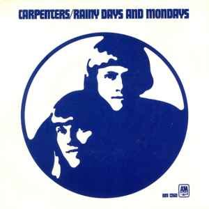 Carpenters - Rainy Days And Mondays / Saturday | Releases | Discogs