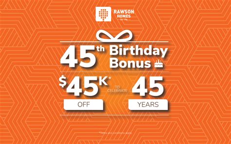 45th Birthday Bonus Promotion | Rawson Homes