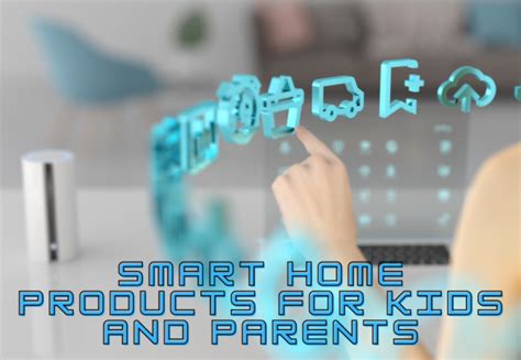 Smart Home Devices for Kids and Busy Parents - The Exploring Family