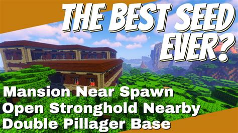 The Best Minecraft Seed? Mansion near Spawn Open Stronghold Twin Pillager Outposts & MORE ...