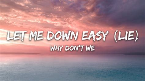 WHY DON’T WE – LET ME DOWN EASY Lyrics + Vietsub Akkoorden - Chordify