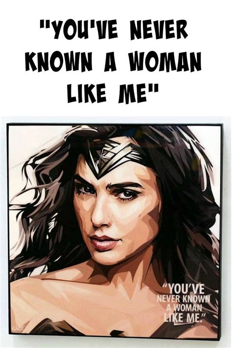 Wonder Woman quote - Gal Gadot as the inspiring Justice Leagues Wonder Woman from DC Comics ...