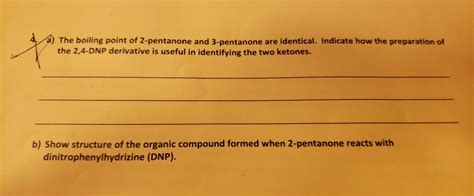 Solved 4. a) The boiling point of 2-pentanone and | Chegg.com