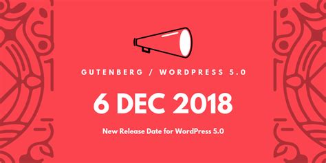 New Gutenberg WP 5.0 Release Date Announced - Gutenberg Hub