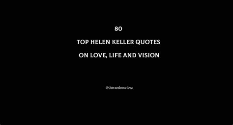 Helen Keller Quotes On Love, Life And Vision (Inspirational)