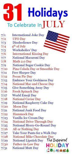 31 Holidays to celebrate in July. Make July even more festive with these wacky and silly ...