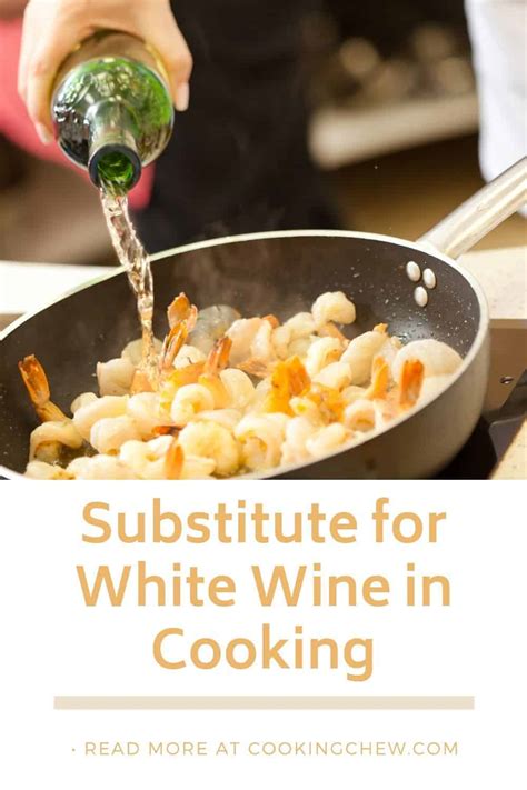 Best Substitute for White Wine in Cooking