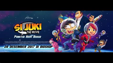 Just A review From me: [MOVIE] Si Juki The Movie : Panitia Hari Akhir ...