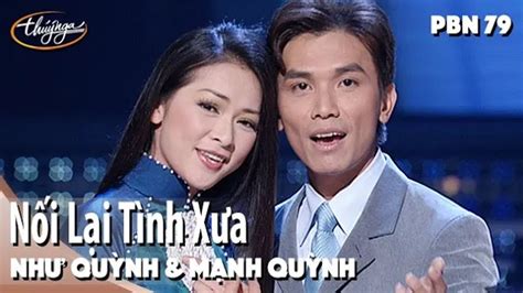 Như Quỳnh & Mạnh Quỳnh – Nối Lại Tình Xưa – PBN 79 - Blog - Lienket.vn