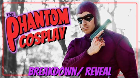 The Phantom- Cosplay Breakdown & Reveal - YouTube