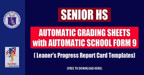 SENIOR HS | Automatic Grading Sheets with Automatic School Form 9 ( Learner's Progress Report ...