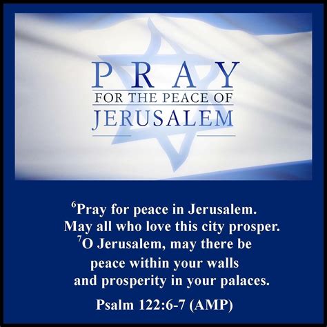 The Living... — Psalm 122:6-7 (NLT) - Pray for peace in Jerusalem....