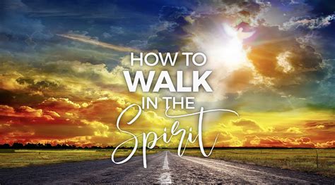 How to Walk in the Spirit – CEIC