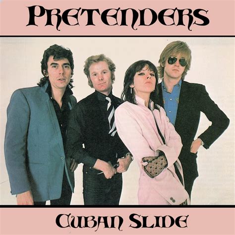 Albums That Should Exist: The Pretenders - Cuban Slide - Various Songs ...