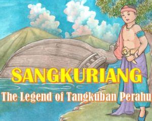 Sangkuriang Legend of Tangkuban Perahu - Ruang Sumber Belajar