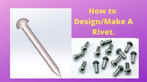 How to Design/Make A Rivet. - YouTube