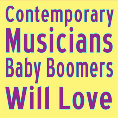 New Music for Baby Boomers: 10 Contemporary Musicians Older Adults Will ...