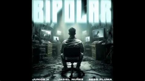 Bipolar - Peso Pluma, Jasiel Nuñez & Junior H - YouTube