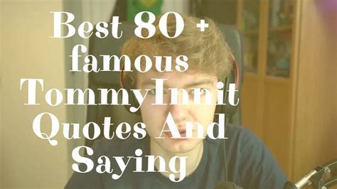 Best 80 + famous TommyInnit Quotes And Saying