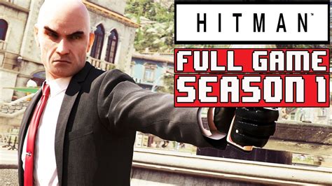 HITMAN Full Game Walkthrough - No Commentary (Hitman 2016 Full Gameplay Walkthrough) 2016 - YouTube