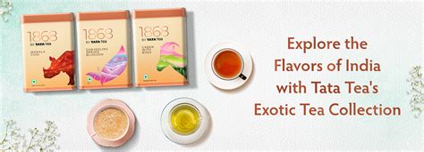 Explore the Flavors of India with Tata Tea's Exotic Tea Collection