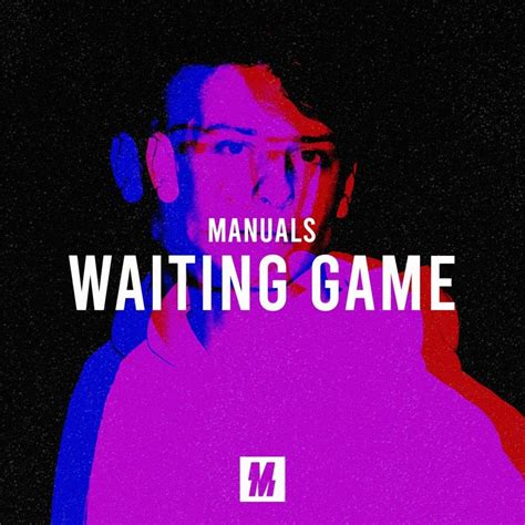 Manuals – Waiting Game Lyrics | Genius Lyrics