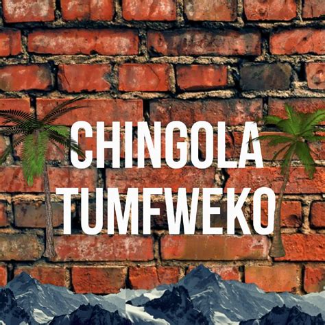 CHINGOLA tumfweko