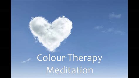 Colour Therapy Meditation - YouTube