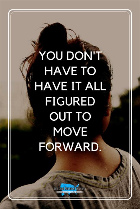 You don't have to have it all figured out to move forward. | Long ...