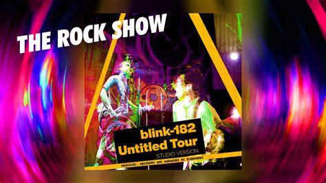 blink-182 - The Rock Show (2004 Untitled Tour) - Binmonkey 'Studio Version' Cover - YouTube