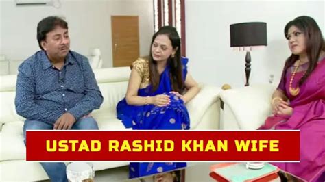 Ustad Rashid Khan Wife, Who is Rashid Khan Wife Soma Khan? - NAYAG Scoop