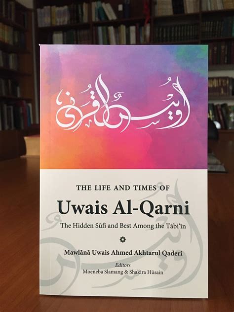 The Life And Times Of Uwais Al-Qarni: The Hidden Sufi And Best Among The Tabi’in