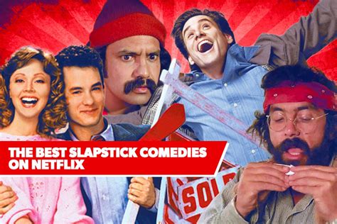 The 11 Slapstick Comedies on Netflix with the Highest Rotten Tomatoes Scores