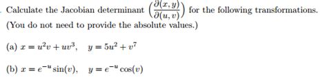 Solved Calculate the Jacobian determinant (partial | Chegg.com