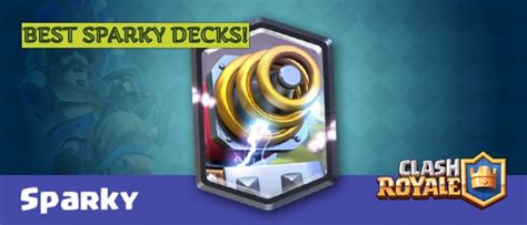 Best Sparky Decks in Clash Royale with tips - GamingonPhone