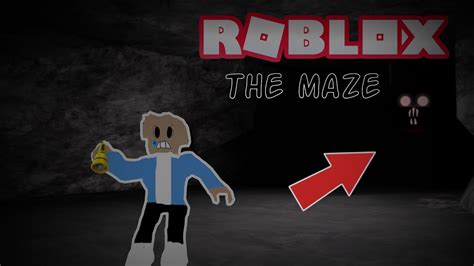 THE MAZE ROBLOX SCARY!!! - YouTube