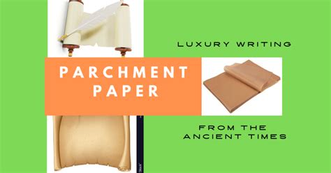 Parchment Paper: Luxury Writing with an Ancient History